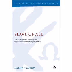 ISBN Slave of All (The Paradox of Authority and Servanthood in the Gospel of Mark), Anglais, Couverture rigide, 342 pages