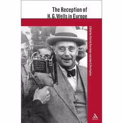 ISBN The Reception of H.G. Wells in Europe, Littérature, Anglais, Couverture rigide, 464 pages