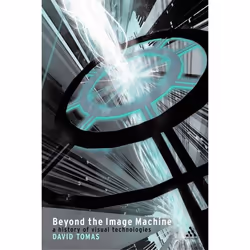 ISBN Beyond the Image Machine (A History of Visual Technologies), Anglais, Livre broché, 240 pages