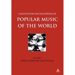ISBN Continuum Encyclopedia of Popular Music of the World Part 1 Media, Industry, Society (Volume I), Encyclopédie, Anglais,  ...
