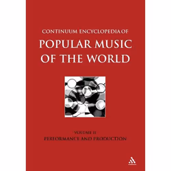 ISBN Continuum Encyclopedia of Popular Music of the World Part 1 Performance and Production (Volume II), Encyclopédie, Anglai ...