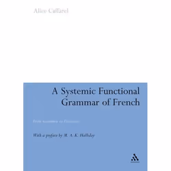 ISBN A Systemic Functional Grammar of French (From Grammar to Discourse), Anglais, Couverture rigide, 288 pages