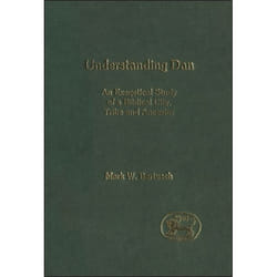 ISBN Understanding Dan (An Exegetical Study of a Biblical City, Tribe and Ancestor) livre Religion Anglais Couverture rigide 322 pages