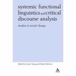 ISBN Systemic Functional Linguistics and Critical Discourse Analysis (Studies in Social Change), référence &amp; langage, Ang ...