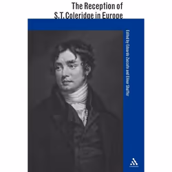 ISBN The Reception of S. T. Coleridge in Europe, Littérature, Anglais, Couverture rigide, 464 pages