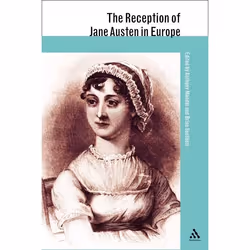 ISBN The Reception of Jane Austen in Europe, Littérature, Anglais, Couverture rigide, 464 pages