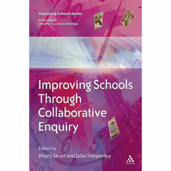 ISBN Improving Schools Through Collaborative Enquiry, Education, Anglais, Livre broché, 168 pages