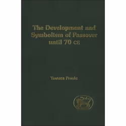 ISBN The Development and Symbolism of Passover, Religion, Anglais, Couverture rigide, 156 pages