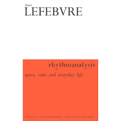 ISBN Rhythmanalysis (Space, Time and Everyday Life), Anglais, Livre broché, 130 pages
