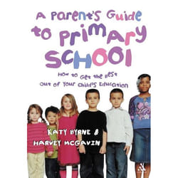 ISBN A Parent's Guide to Primary School (How to Get the Best Out of Your Child's Education)