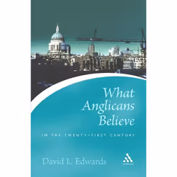 ISBN What Anglicans Believe in the Twenty-first Century, Anglais, Livre broché, 136 pages