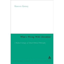 ISBN What's Wrong With Liberalism? (A Radical Critique of Liberal Philosophy)