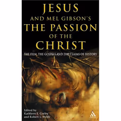ISBN Jesus and Mel Gibson's The Passion of the Christ (The Film, the Gospels and the Claims of History), Anglais, Livre broch ...