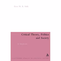 ISBN Critical Theory, Politics and Society (An Introduction), Anglais, Livre broché, 256 pages
