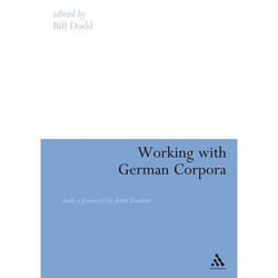 ISBN Working with German Corpora (with a foreword by John Sinclair)