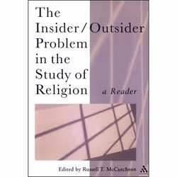 ISBN The Insider/Outsider Problem in the Study of Religion (A Reader), Religion, Anglais, Livre broché, 416 pages