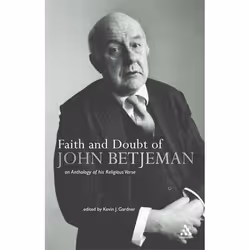 ISBN Faith and Doubt of John Betjeman (An Anthology of his Religious Verse), Anglais, Livre broché, 224 pages