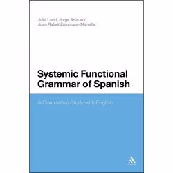 ISBN Systemic Functional Grammar of Spanish (A Contrastive Study with English), Anglais, Couverture rigide, 468 pages