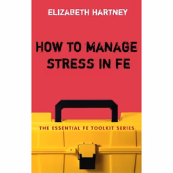 ISBN How to Manage Stress in FE (Applying research, theory and skills to post-compulsory education and training), Anglais, Li ...