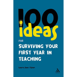 ISBN 100 Ideas for Surviving your First Year in Teaching