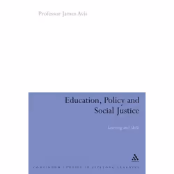 ISBN Education, Policy and Social Justice (Learning and Skills), Anglais, Couverture rigide, 216 pages