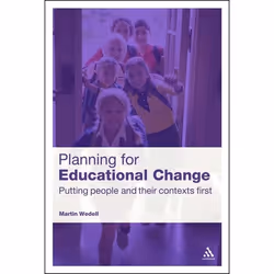 ISBN Planning for Educational Change (Putting people and their contexts first), Anglais, Couverture rigide, 194 pages