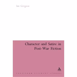 ISBN Character and Satire in Post War Fiction, Anglais, Couverture rigide, 192 pages