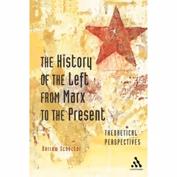 ISBN The History of the Left from Marx to the Present (Theoretical Perspectives), Anglais, Livre broché, 256 pages