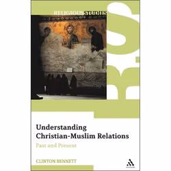 ISBN Understanding Christian-Muslim Relations (Past and Present), Anglais, Couverture rigide, 272 pages