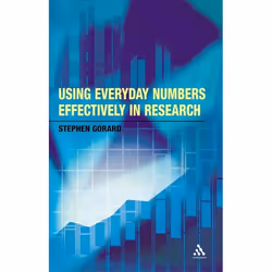 ISBN Using Everyday Numbers Effectively in Research, Anglais, Livre broché, 114 pages