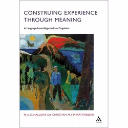 ISBN Construing Experience Through Meaning (A Language-Based Approach to Cognition), Anglais, Livre broché, 672 pages