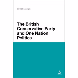 ISBN The British Conservative Party and One Nation Politics, Anglais, Couverture rigide, 208 pages