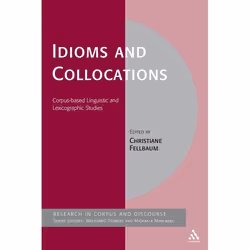 ISBN Idioms and Collocations (Corpus-based Linguistic and Lexicographic Studies), Education, Anglais, Couverture rigide, 224  ...