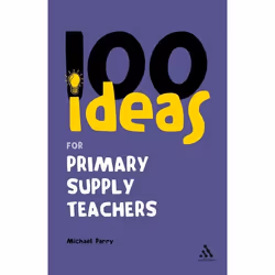 ISBN 100 Ideas for Supply Teachers: Primary School Edition, Anglais, Livre broché, 160 pages