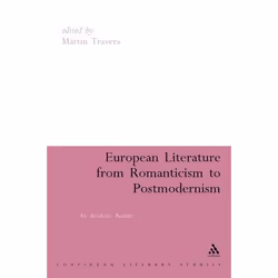 ISBN European Literature from Romanticism to Postmodernism (A Reader in Aesthetic Practice), Anglais, Livre broché, 368 pages