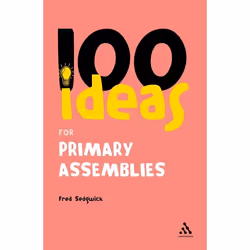 ISBN 100 Ideas for Assemblies: Primary School Edition, Anglais, Livre broché, 162 pages