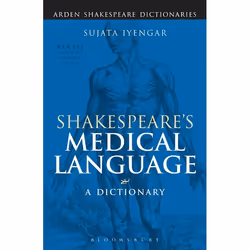 ISBN Shakespeare's Medical Language: A Dictionary, Théatre, Anglais, Couverture rigide, 432 pages