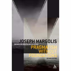 ISBN Pragmatism without Foundations 2nd ed (Reconciling Realism and Relativism), Anglais, Couverture rigide, 306 pages