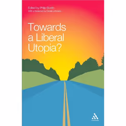 ISBN Towards a Liberal Utopia?, Anglais, Couverture rigide, 252 pages