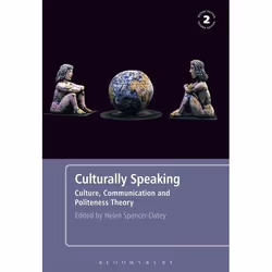 ISBN Culturally Speaking Second Edition (Culture, Communication and Politeness Theory), Anglais, Livre broché, 384 pages
