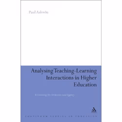 ISBN Analysing Teaching-Learning Interactions in Higher Education (Accounting for Structure and Agency), Anglais, Couverture  ...