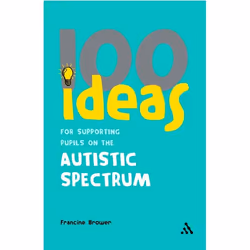 ISBN 100 Ideas for Supporting Pupils on the Autistic Spectrum, Anglais, Livre broché, 128 pages