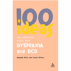 ISBN 100 Ideas for Supporting Pupils with Dyspraxia and DCD, Anglais, Livre broché, 128 pages