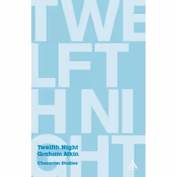 ISBN Twelfth Night (Character Studies), Anglais, Livre broché, 160 pages
