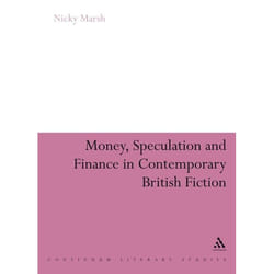 ISBN Money, Speculation and Finance in Contemporary British Fiction Couverture rigide
