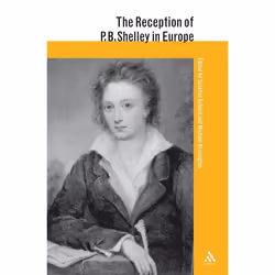 ISBN The Reception of P. B. Shelley in Europe, Littérature, Anglais, Couverture rigide, 460 pages