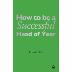 ISBN How to be a Successful Head of Year (A practical guide), Anglais, Livre broché, 140 pages