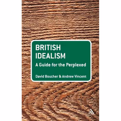 ISBN British Idealism: A Guide for the Perplexed, Anglais, Livre broché, 208 pages