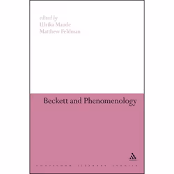 ISBN Beckett and Phenomenology, Anglais, Couverture rigide, 226 pages