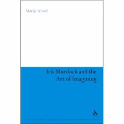 ISBN Iris Murdoch and the Art of Imagining, philosophie, Anglais, Couverture rigide, 160 pages